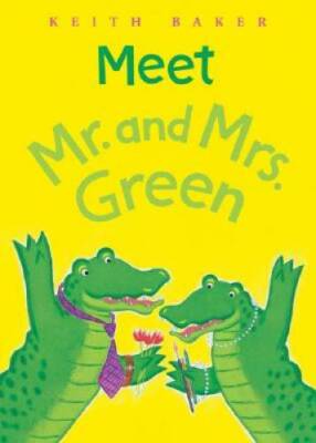 Meet Mr. and Mrs. Green - Paperback By Baker, Keith - GOOD