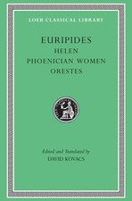 Helen. Phoenician Women. Orestes
