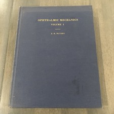 Ophthalmic Mechanics Volume I HB Book EH Wate...