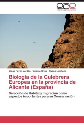 Biología de la Culebrera Europea en la provincia de Alicante (España) Diego Pavó