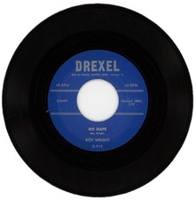 ROY WRIGHT "NO HAPS c/w I'VE GOT IT" 1957 R&B