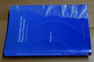 Globalisation and the Future of Terrorism: Patterns and Predictions (paperback),