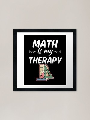 Mathe ist meine Therapie, lustige Mathemati gerahmtes Wandbild Poster Leinwanddruck Bild