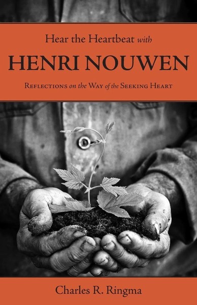 Hear The Heartbeat With Henri Nouwen Charles Ringma Taschenbuch Englisch 2014-image