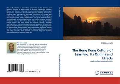 The Hong Kong Culture of Learning: Its Origins and Effects Phil Glenwright