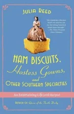 Ham Biscuits, Hostess Gowns, and Other Southern Specialties: An Entertain - GOOD