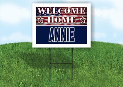 ANNIE WELCOME HOME FLAG 18 in x 24 in Yard Sign Road Sign with Stand
