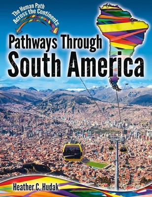 Pathways Through South America (Human Path Across the Continents