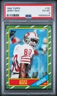 1986 Topps-Jerry Rice #161 RC HOF 49ers PSA 6 Graded EX-MT  D* on Copyright Line