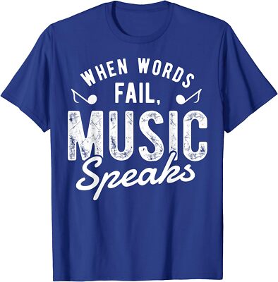 When Words Fail Music Speaks Funny Musician Gift Unisex T-Shirt