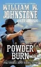 Powder Burn (A Will Tanner Western) by Johnstone, William W.,Johnstone, J.A., Ac