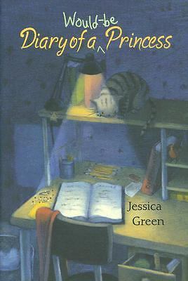 Diary of a Would-be Princess (Journal of Jillian James) Jessica Green paperback