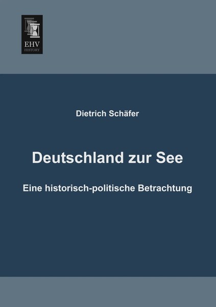 Dietrich SchäFer | Deutschland Zur See | Taschenbuch | Deutsch (2013) | 68 S.-image