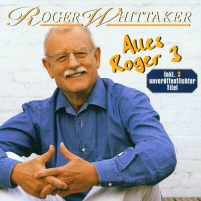 Roger Whittaker Alles Roger! 3 (compilation, 20 tracks) [CD]