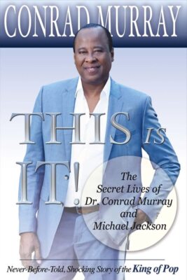 This Is It!: The Secret Lives of Dr. Conrad Murray and Michael Jackson (1) by M,