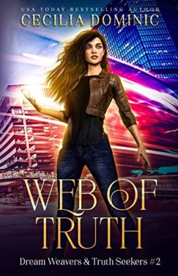 Web of Truth: A Dream Weavers & Truth Seekers Book By Cecilia Dominic - New C...