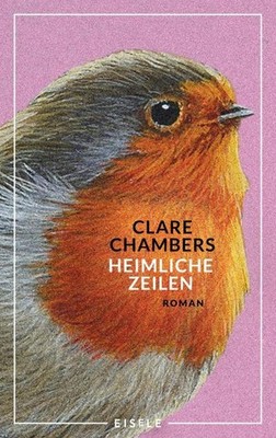 Clare Chambers / Heimliche Zeilen: Roman | Ein zarte und humorvolle Geschich ...