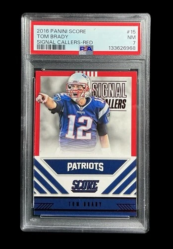 2016 panini score #15 tom brady; red SP signal callers PSA 7