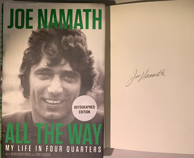 SIGNED All The Way Joe Namath 1ST Edition Book New York Jets Autograph Alabama