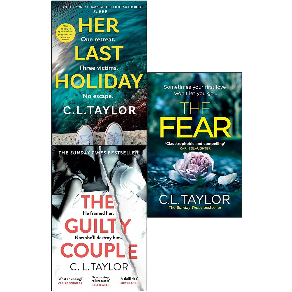 C.L. Taylor Collection 3 Books Set (Her Last Holiday [HB], Guilty Couple, Fear)