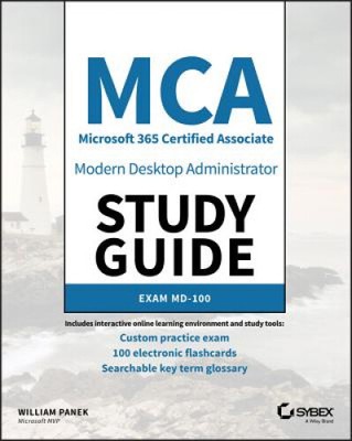 MCA Modern Desktop Administrator Study Guide: Exam  MD-100 by Panek, William