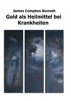 James Compton Burnett | Go*D Als Heilmittel Bei Krankheiten | Taschenbuch (2023)