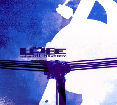 Vibe Disciple, Löbe Radiant Dub System
