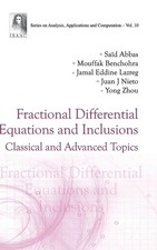 Fractional Differential Equations And Inclusion. Abbas, Benchohra, Lazreg, N**