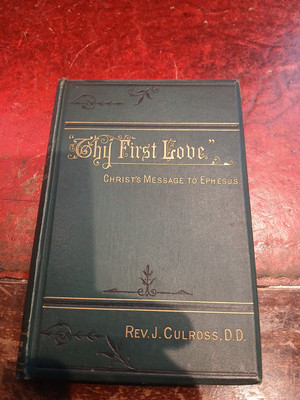 Thy First Love, Ephesians Rev  J Colross