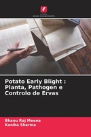 Bhanu Raj Meena (U. A.) | Potato Early Blight : Planta, Pathogen E Controlo...