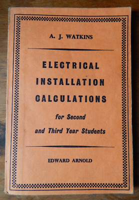 ELECTRICAL INSTALLATION CALCULATIONS for SECOND & THIRD YEAR STUDENTS 1964