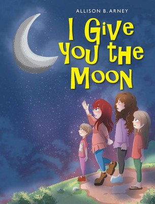 Allison B. Arney | I Give You the Moon | Buch | Englisch (2021) | Gebunden