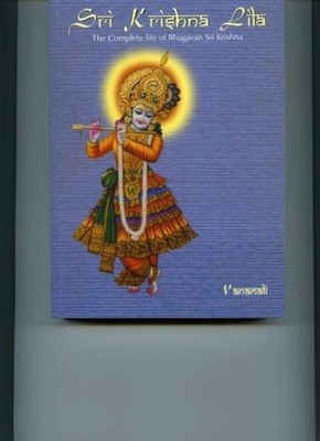 Shri Krishna Lila: The Complete Life of Bhagavan Sri Krishna,Van