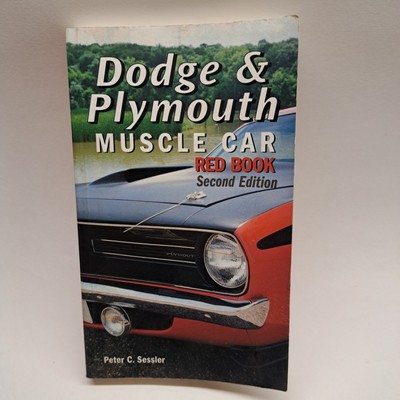 Dodge and Plymouth Muscle Car Red Book, Second Edition, MBI, Peter C. Sessler