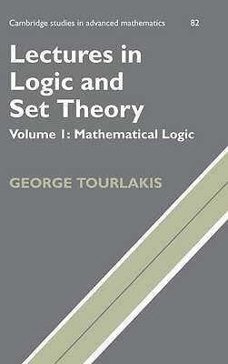 Lectures in Logic and Set Theory: Volume 1, Mathematical Logic Tourlakis
