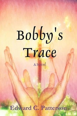 Bobby's Trace by Edward C. Patterson (English) Paperback Book
