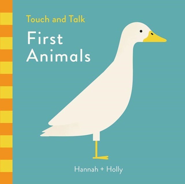 Hannah + Holly Touch and Talk: First Animals by Hannah + Holly (Board book)