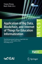 Application of Big Data, Blockchain, and Internet of Things for Education Inform