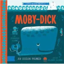 Moby-Dick: A BabyLitÂ® Ocean Primer (BabyLit Books) - Board book - GOOD