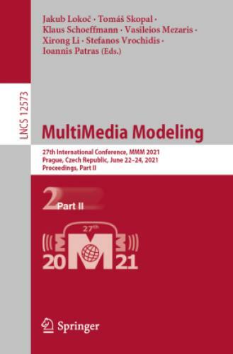 Thumbnail - Multimedia Modeling 27th International Conference, Mmm 2021, Prague,