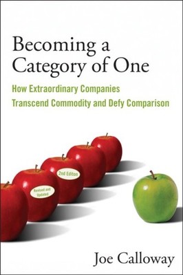 Becoming a Category of One 2e   How Extra Extraordinary Companies Transcend Com 