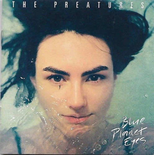 THE PREATURES "Blue Planet Eyes" 2014 AUSSIE 10Tk CD w/"IS THIS HOW YOU FEEL?"