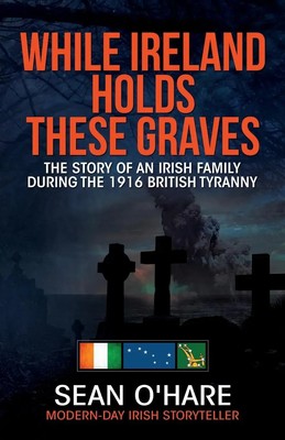 Sean O'Hare | While Ireland Holds These Graves | Taschenbuch | Englisch (2023)