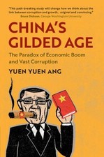 China's Gilded Age : The Paradox of Economic Boom and Vast Corrup