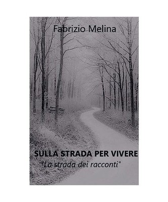 Sulla strada per vivere. «La strada dei racconti», Melina, Fabrizio