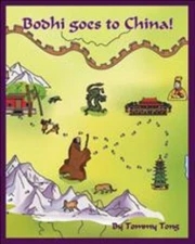 Bodhi Goes to China! (China for kids) by Tommy Tong