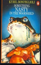 Something Nasty in the Woodshed: The Third Charlie... - Bonfiglioli, Kyril