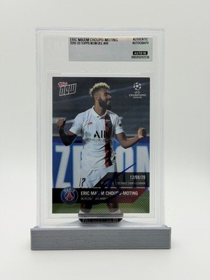2019-20 TOPPS NOW UCL - ERIC MAXIM CHOUPO-MOTING SIGNED BECKETT AUTH AUTO 10 PSG