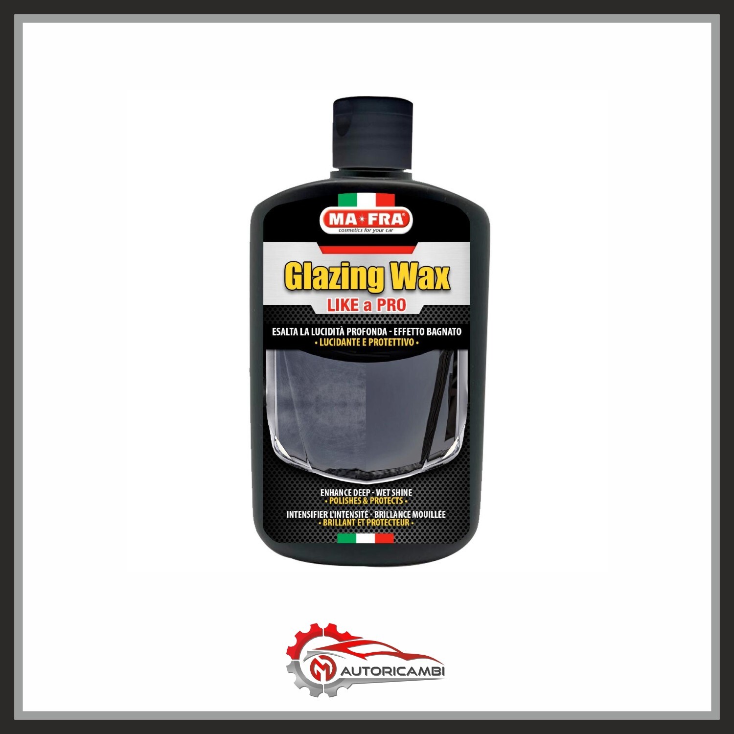 MAFRA GLAZING WAX POLISH LIKE A PRO ESALTA LA LUCIDITA PROFONDA PROTEGGE VERNICE