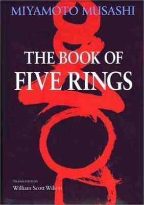 Book of Five Rings by William Scott Wilson and Miyamoto Musashi